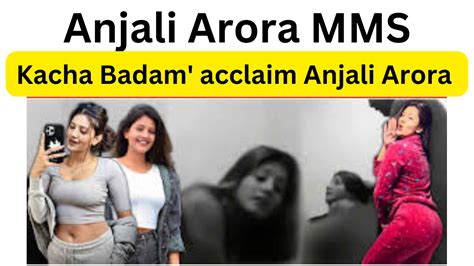 anjali arora viral porn videos|Anjali Arora Aka Anjimaxuofficially Viral Mms Xxx Porn Leaked